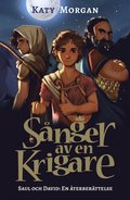 S�nger av en krigare : Saul och David - en �terber�ttelse