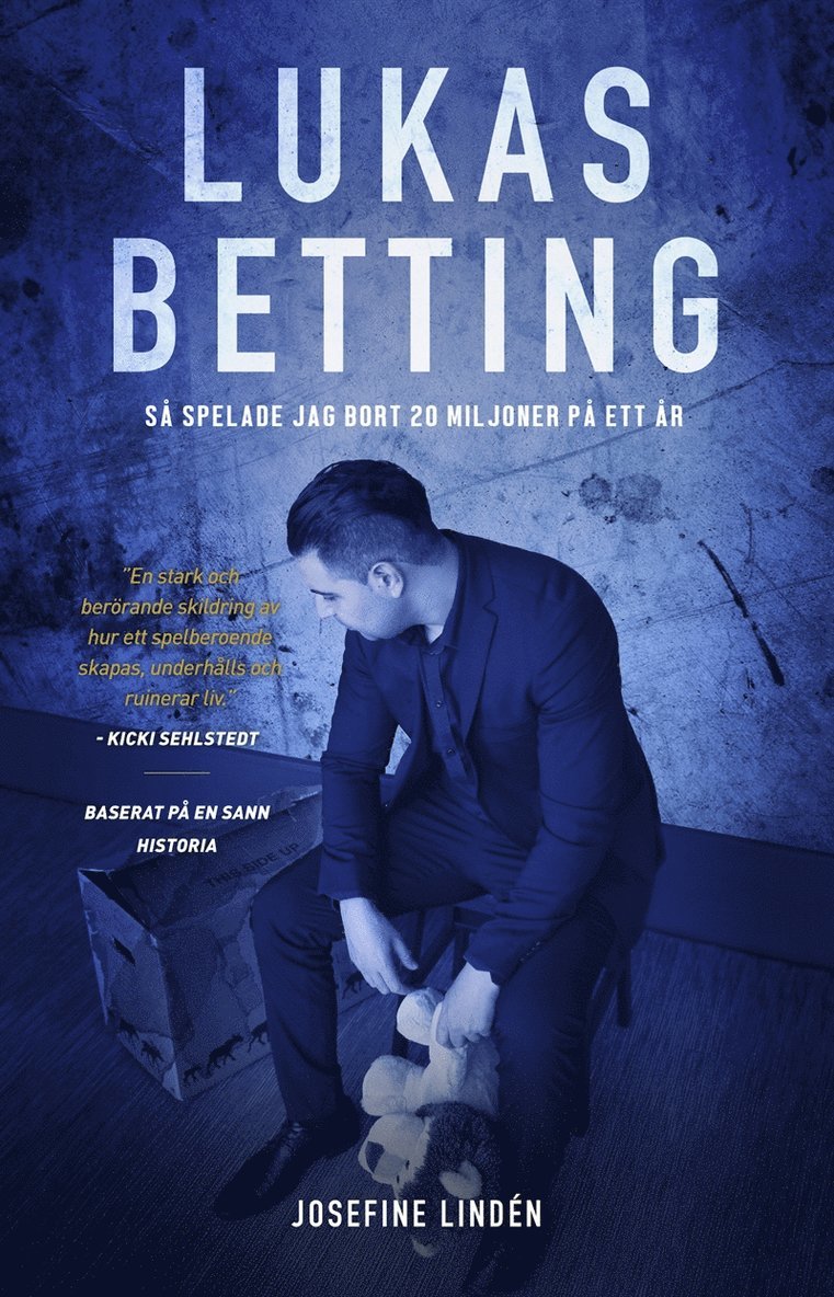 Josefine Lindén - Lukas Betting - Så spelade jag bort 20 miljoner på ett år, E-bok