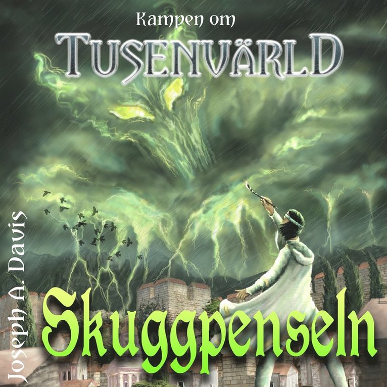 Joseph A Davis - Kampen om Tusenvärld - Skuggpenseln, Ljudbok
