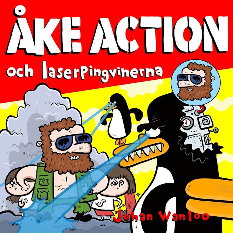 Johan Wanloo - Åke action och laserpingvinerna, Ljudbok