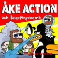 Åke action och laserpingvinerna