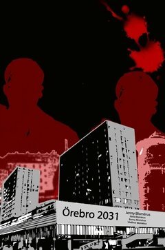 Jenny Blomérus - Örebro 2031, Inbunden