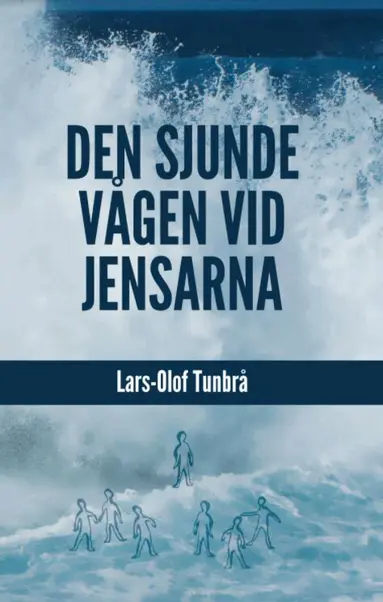 Lars-Olof Tunbrå - Den sjunde vågen vid Jensarna, Storpocket