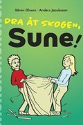 Dra �t skogen, Sune!
