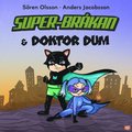 Super-Brkan och doktor Dum