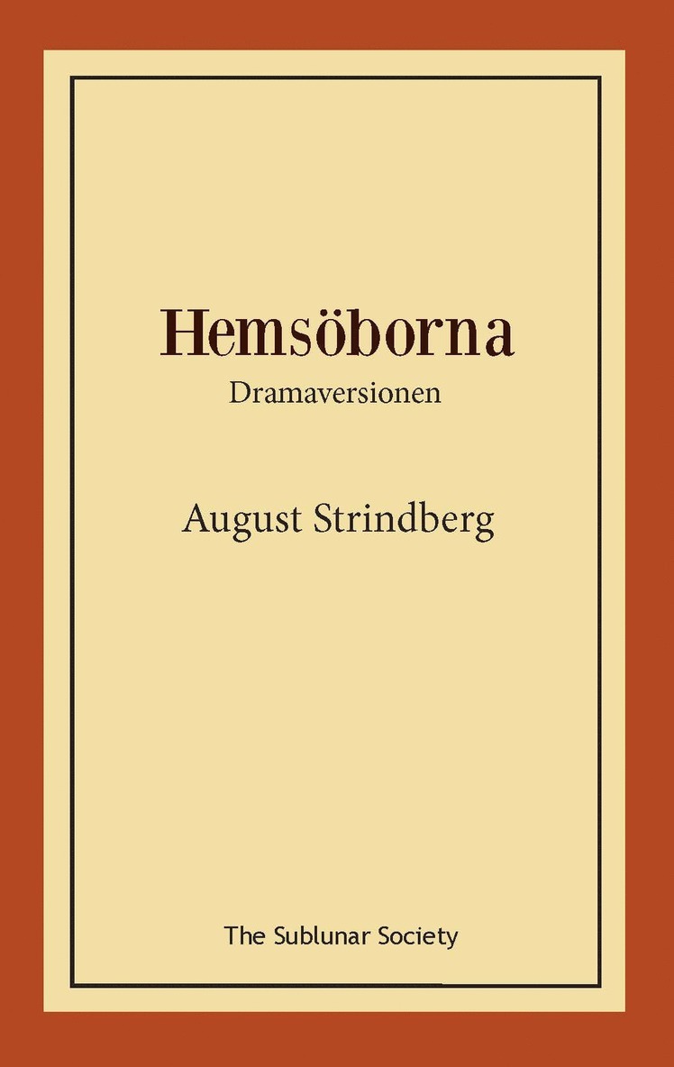 August Strindberg - Hemsöborna : dramaversionen, Häftad