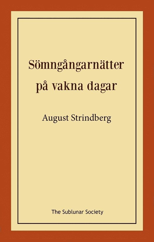 August Strindberg - Sömngångarnätter på vakna dagar, Häftad