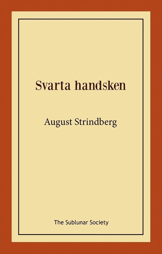 August Strindberg - Svarta handsken, Häftad