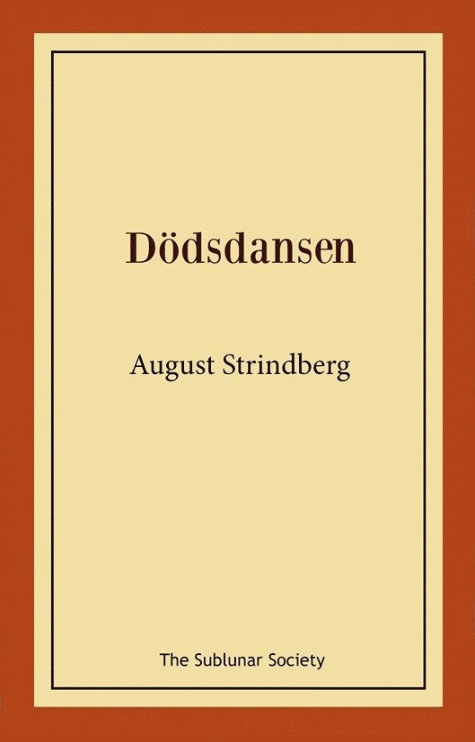 August Strindberg - Dödsdansen, Häftad
