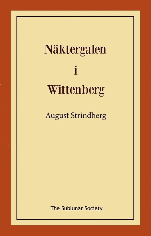 August Strindberg - Näktergalen i Wittenberg, Häftad