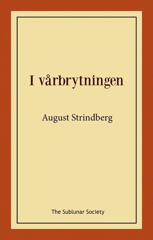 August Strindberg - I vårbrytningen, Häftad