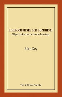 Individualism och socialism : ngra tankar om de f och de mnga