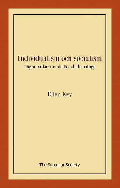 Individualism och socialism : några tankar om de få och de många