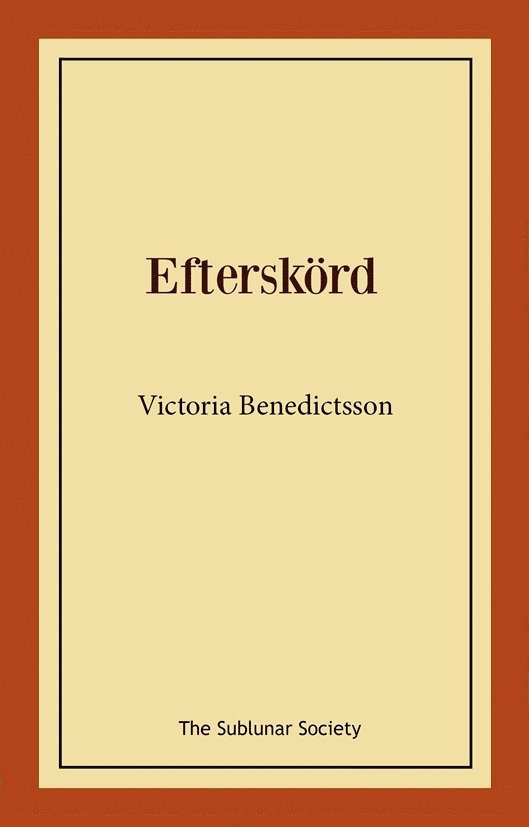 Victoria Benedictsson - Efterskörd, Häftad