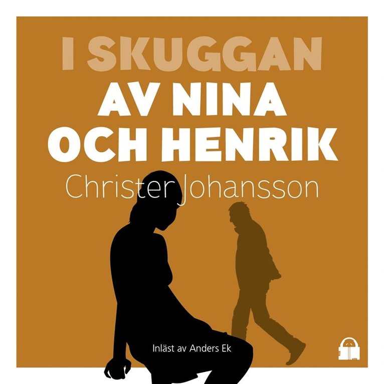 Christer Johansson - I skuggan av Nina och Henrik, Ljudbok
