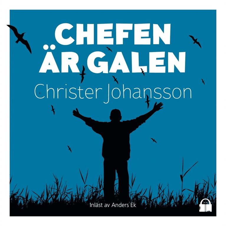 Christer Johansson - Chefen är galen, Ljudbok