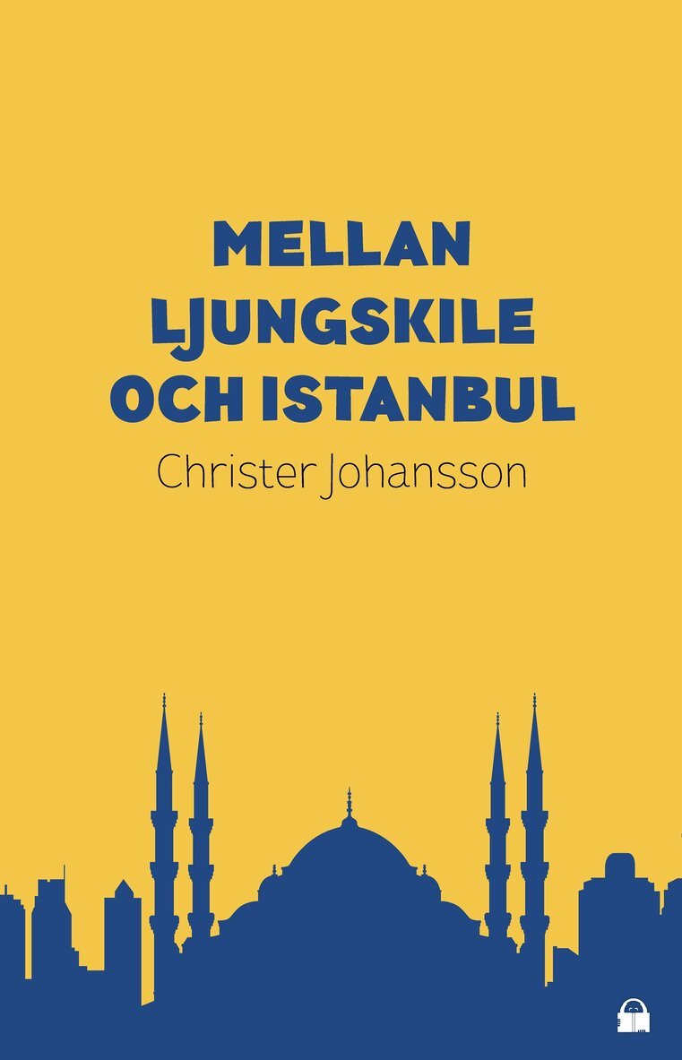 Christer Johansson - Mellan Ljungskile och Istanbul, E-bok