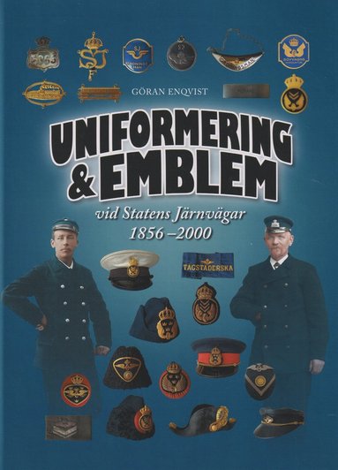 Uniformering & emblem vid Statens Järnvägar 1856-2000