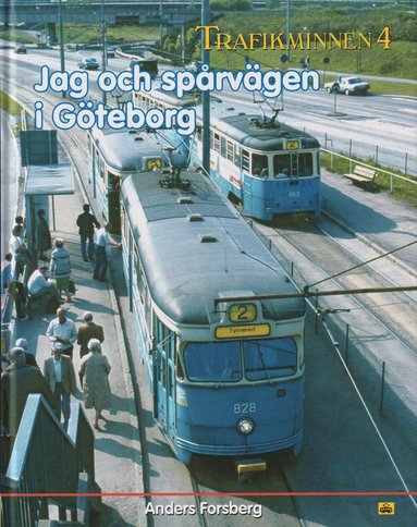 Anders Forsberg Jag och spårvägen i Göteborg