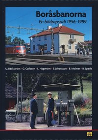 Boråsbanorna : en bildrapsodi 1956-1989
