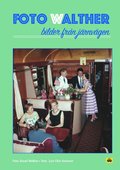Foto Walther : bilder frn jrnvgen