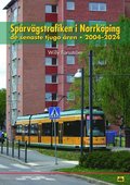 Sprvgstrafiken i Norrkping de senaste tjugo ren 2004-2024