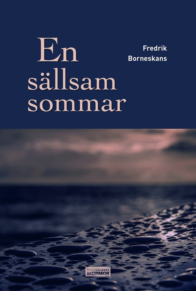 Fredrik Borneskans - En sällsam sommar, Häftad