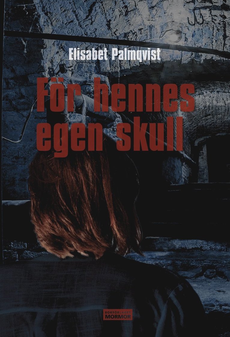 Elisabet Palmqvist - För hennes egen skull, E-bok