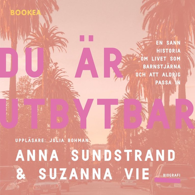 Anna Sundstrand, Suzanna Vie - Du är utbytbar : en sann historia om livet som barnstjärna och att aldrig passa in, Ljudbok