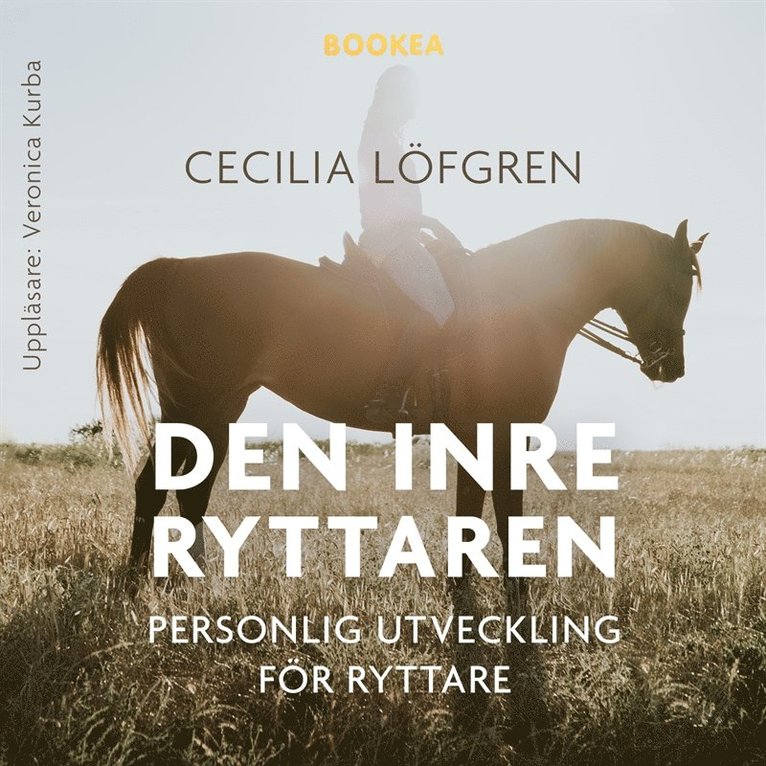 Cecilia Löfgren - Den inre ryttaren : personlig utveckling för ryttare, Ljudbok
