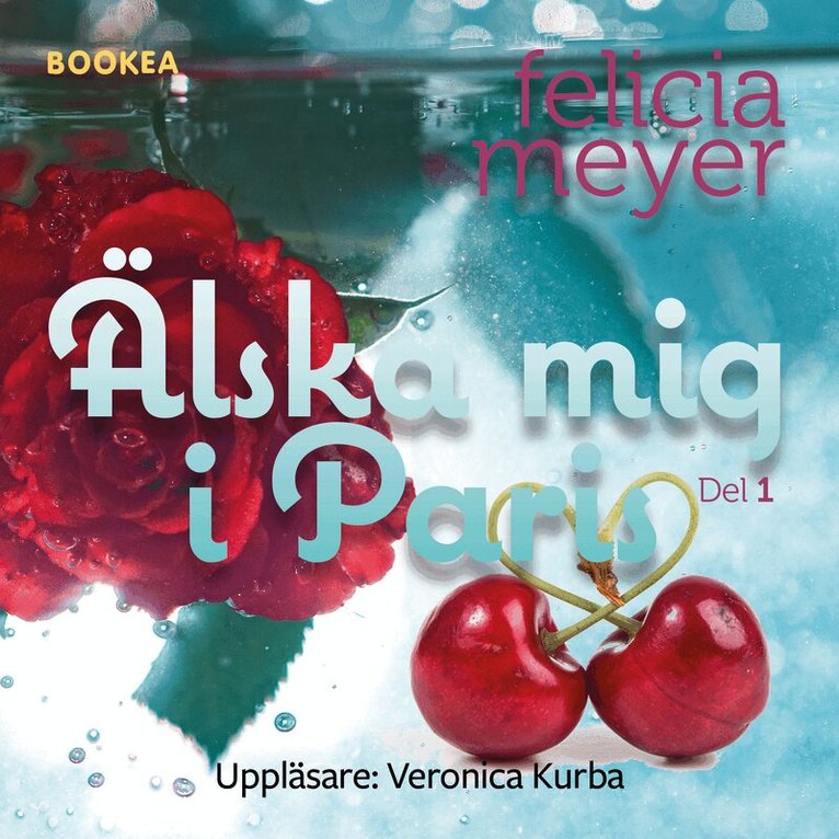 Felicia Meyer - Älska mig i Paris, Ljudbok