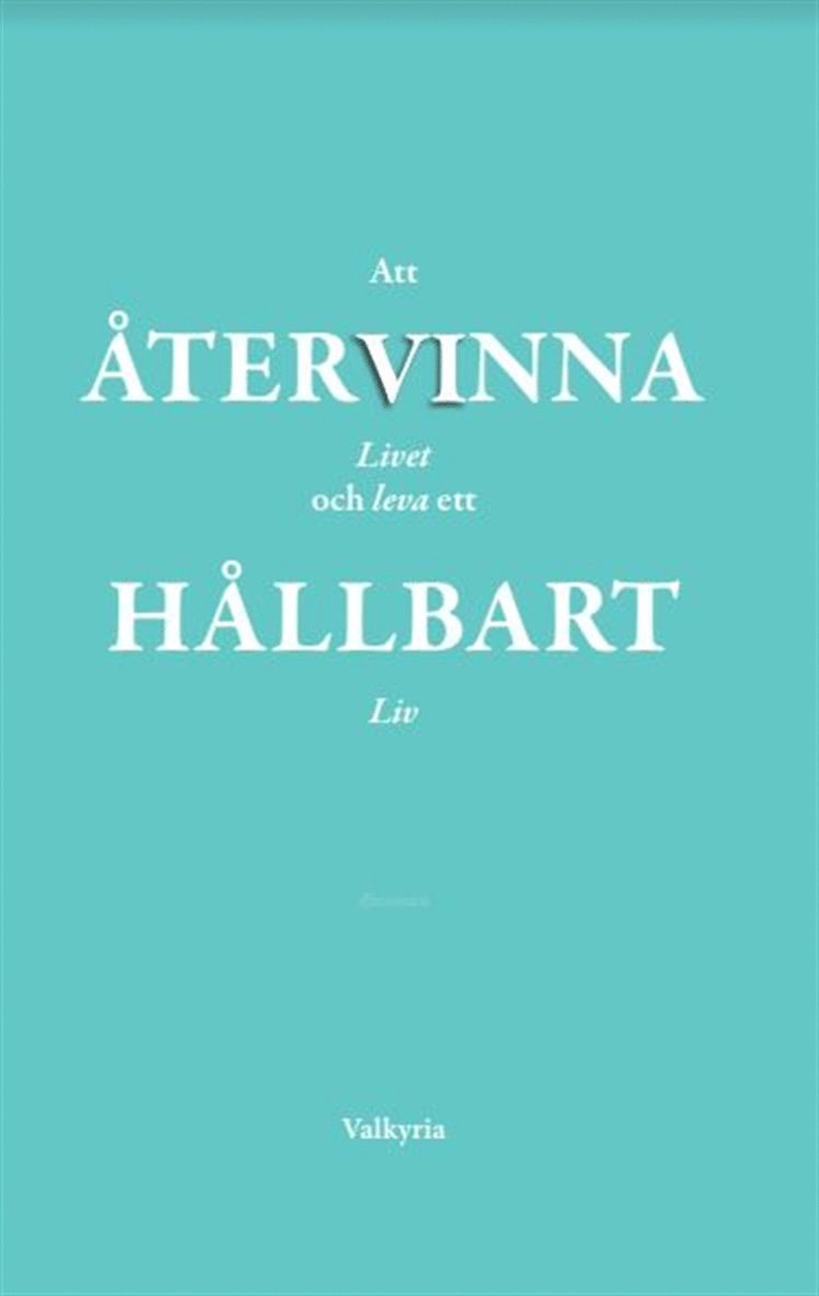 Valkyria - Att återvinna livet och leva ett hållbart liv, E-bok