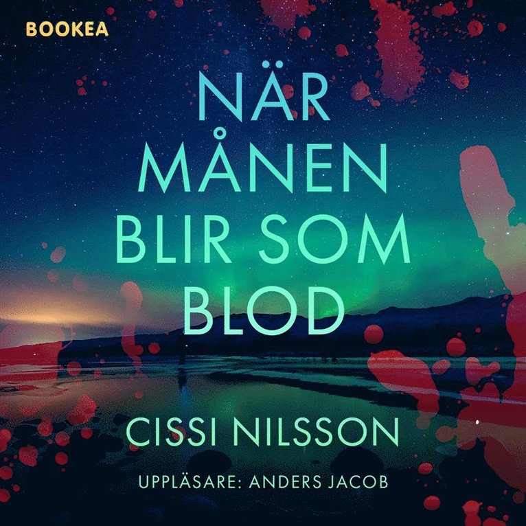 Cissi Nilsson - När månen blir som blod, Ljudbok