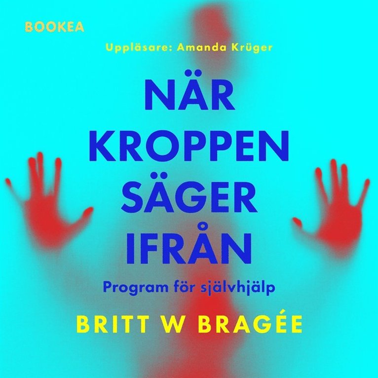 Britt W. Bragée - När kroppen säger ifrån : program för självhjälp, Ljudbok