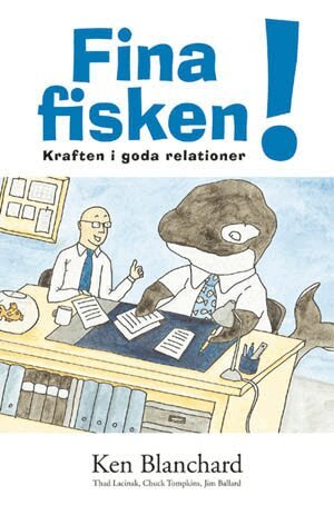 Ken Blanchard - Fina fisken, Inbunden