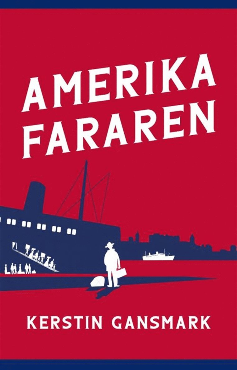 Kerstin Gansmark - Amerikafararen, E-bok