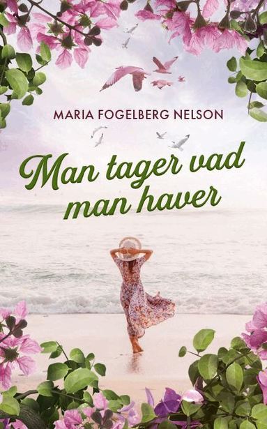 Maria Fogelberg Nelson - Man tager vad man haver, Häftad