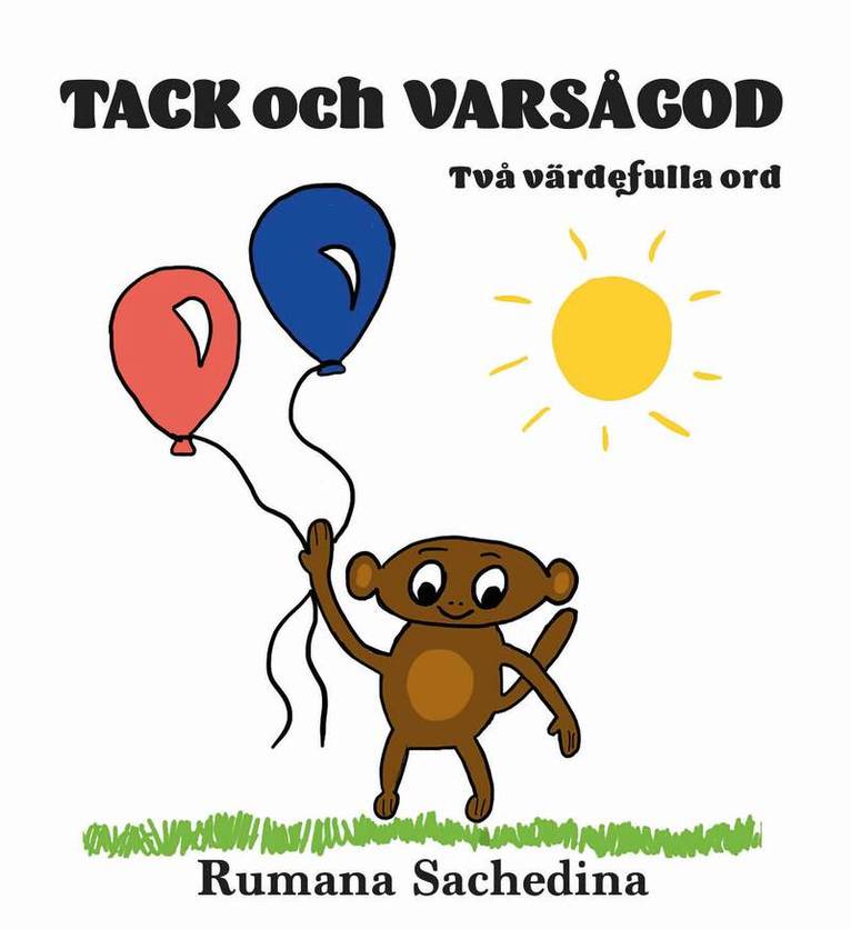 Rumana Sachedina - Tack och Varsågod - Två värdefulla ord, Inbunden