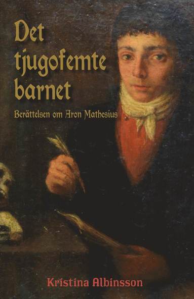 Det tjugofemte barnet : berättelsen om Aron Mathesius