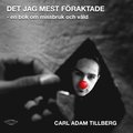 Det jag mest f�raktade