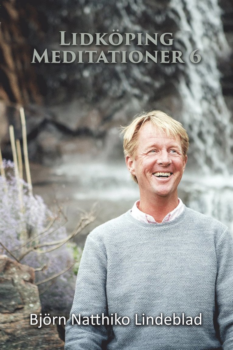 Björn Natthiko Lindeblad - Lidköping Meditationer 6, Ljudbok
