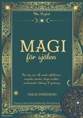 Magi f�r sj�len : f�r dig som vill samla reflektioner, magiska stunder, h�gre insikter, l�kning & guidning