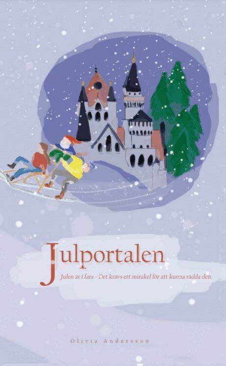 Olivia Andersson - Julportalen : julen är i fara - det krävs ett mirakel för att kunna rädda den, Häftad