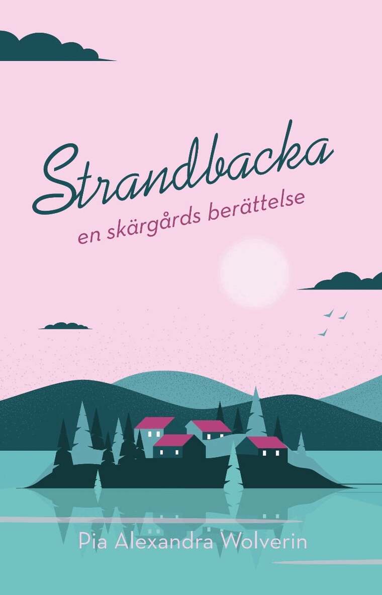 Pia Wolverin - Strandbacka : en skärgårdsberättelse, Häftad. Tillgänglighet: Lägg i varukorg
