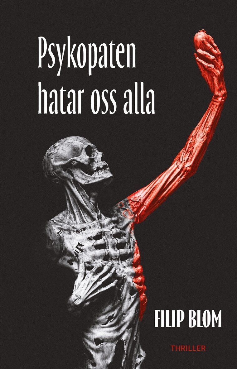 Filip Blom - Psykopaten hatar oss alla, Häftad