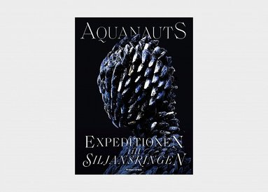 Pompe Hedengren, Sara Mac Key, Olof Hedengren, Josefin Rosales - Aquanauts : expeditionen till Siljansringen, Inbunden
