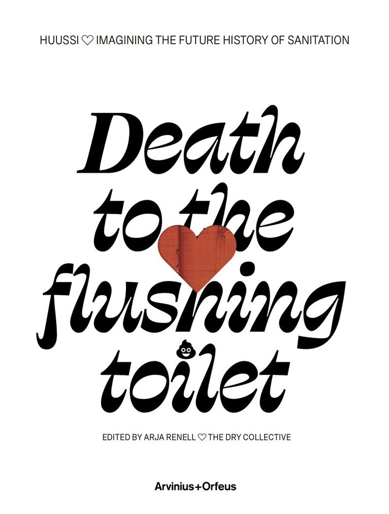 Arja Renell - Death to the flushing toilet, Häftad