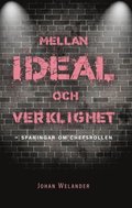 Mellan ideal och verklighet : spaningar om chefsrollen