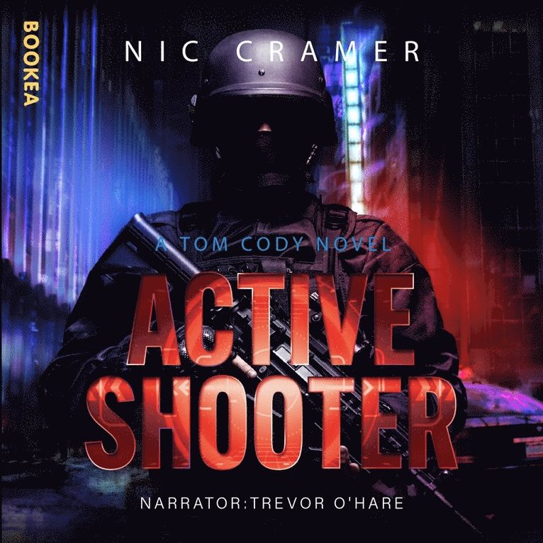 Nic Cramer - Active Shooter: a Tom Cody novel, Ljudbok