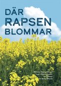 Dr rapsen blommar : livet p ett lantbruk